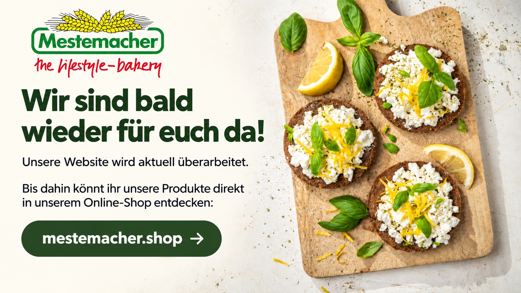 Mestemacher - Wir sind bald wieder fuer euch da. Unsere Website wird aktuell ueberarbeitet.